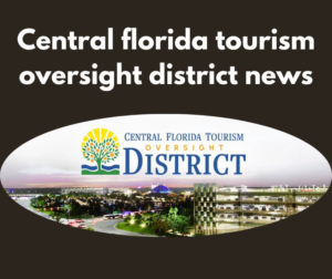 central florida tourism oversight district news